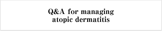Q&A for managing atopic dermatitis